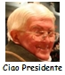 Ciao presidente